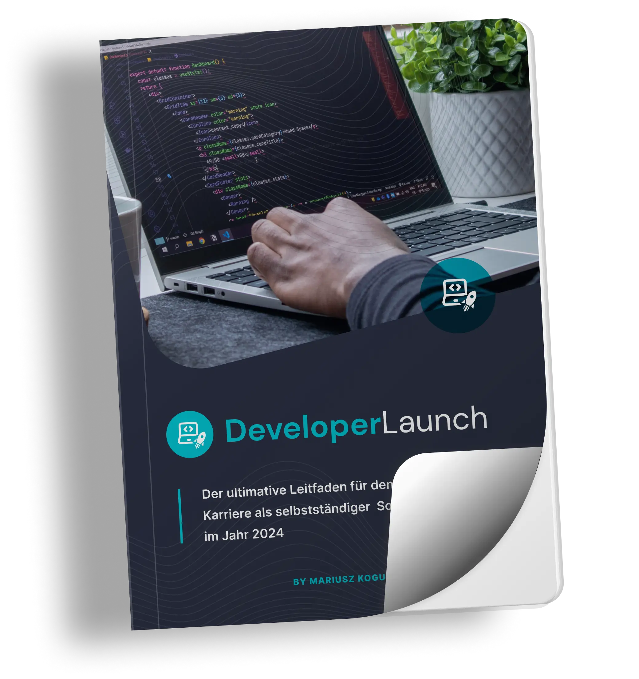 Developer Launch E-Book - Dein Leitfaden zur Selbständigkeit als Softwareentwickler